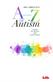 A-Z of Autism: A guide for parents and professionals